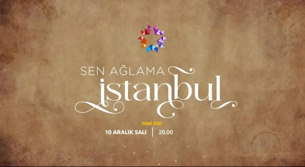 Sen Ağlama İstanbul